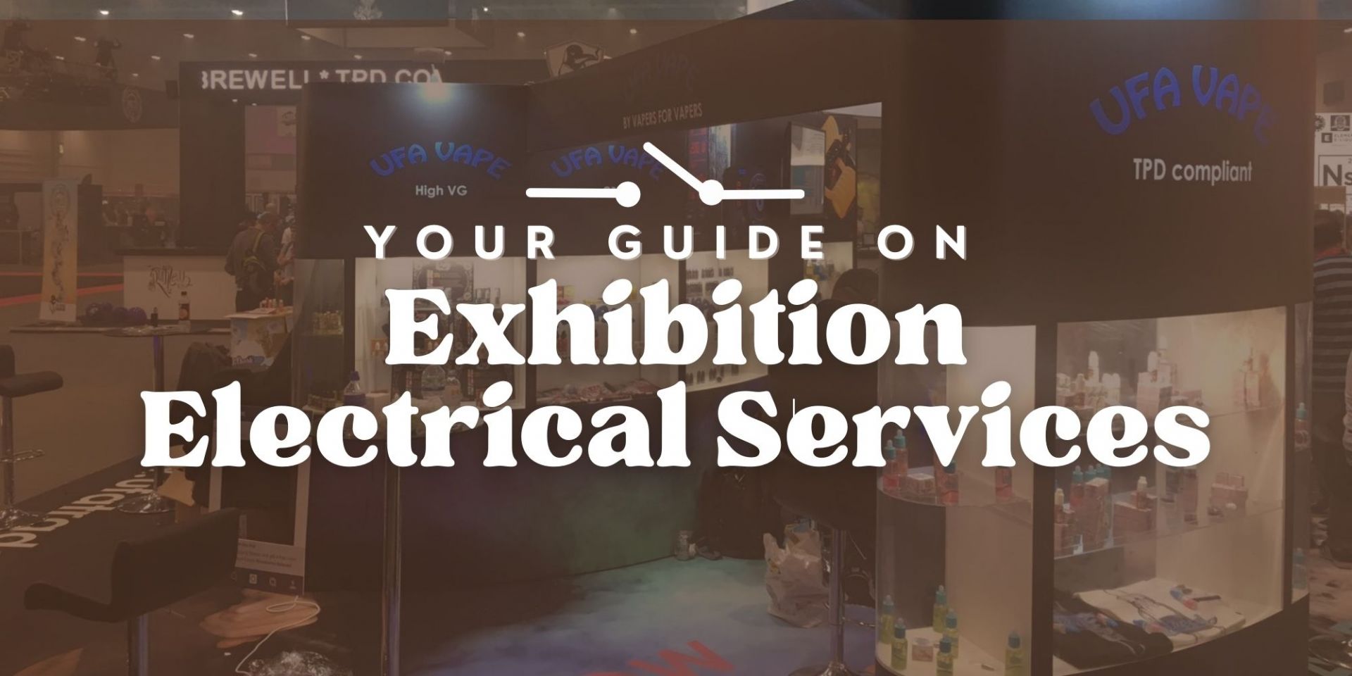 Your Guide on Exhibition Electrical Services